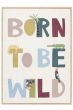 Taulu Born to be wild 50x70 cm